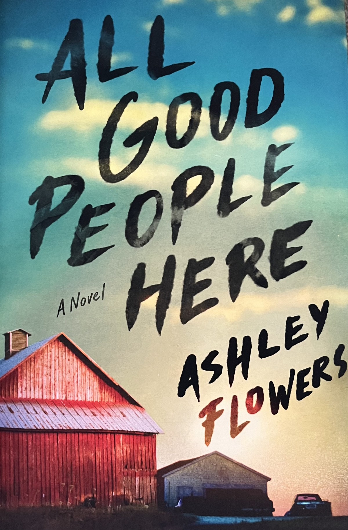 All Good People Here by Ashley&nbsp;Flowers